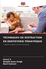 Techniques de Distraction En Dentisterie Pédiatrique