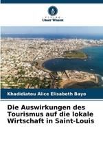 Die Auswirkungen des Tourismus auf die lokale Wirtschaft in Saint-Louis