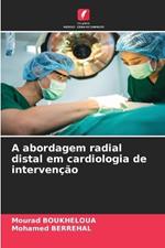 A abordagem radial distal em cardiologia de intervenção