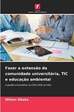 Fazer a extensão da comunidade universitária, TIC e educação ambiental