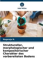 Struktureller, morphologischer und kompositorischer Charakter des vorbereiteten Bodens