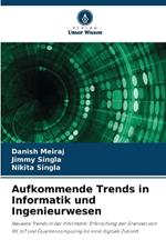 Aufkommende Trends in Informatik und Ingenieurwesen