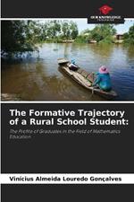 The Formative Trajectory of a Rural School Student