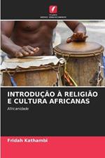 Introdução À Religião E Cultura Africanas