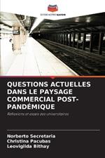 Questions Actuelles Dans Le Paysage Commercial Post-Pandémique