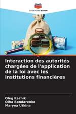 Interaction des autorités chargées de l'application de la loi avec les institutions financières