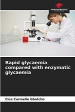 Rapid glycaemia compared with enzymatic glycaemia
