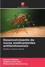 Desenvolvimento de novos medicamentos antileishmaniais