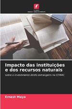 Impacto das instituições e dos recursos naturais