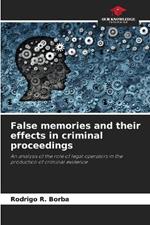 False memories and their effects in criminal proceedings