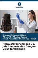 Herausforderung des 21. Jahrhunderts das Dengue-Virus Infektionen