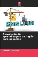 A evolução da aprendizagem de inglês para negócios