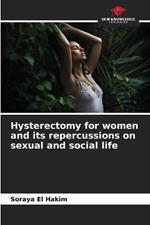 Hysterectomy for women and its repercussions on sexual and social life