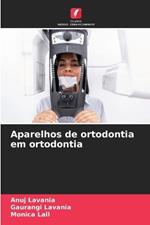 Aparelhos de ortodontia em ortodontia