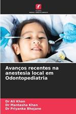 Avanços recentes na anestesia local em Odontopediatria