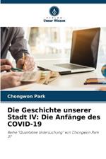 Die Geschichte unserer Stadt IV: Die Anfänge des COVID-19