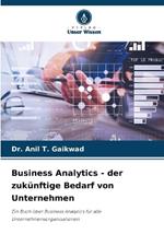 Business Analytics - der zukünftige Bedarf von Unternehmen