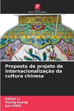 Proposta de projeto de internacionalização da cultura chinesa