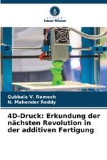 4D-Druck: Erkundung der nächsten Revolution in der additiven Fertigung