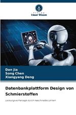 Datenbankplattform Design von Schmierstoffen