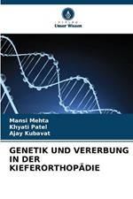 Genetik Und Vererbung in Der Kieferorthopädie