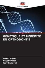 Génétique Et Hérédité En Orthodontie