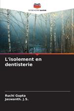 L'isolement en dentisterie