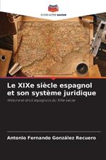 Le XIXe siècle espagnol et son système juridique