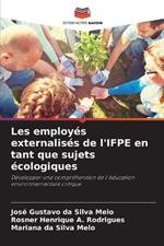 Les employés externalisés de l'IFPE en tant que sujets écologiques