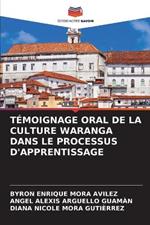 Témoignage Oral de la Culture Waranga Dans Le Processus d'Apprentissage