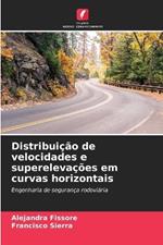 Distribuição de velocidades e superelevações em curvas horizontais