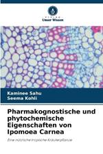 Pharmakognostische und phytochemische Eigenschaften von Ipomoea Carnea