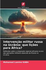 Intervenção militar russa na Ucrânia: que lições para África?