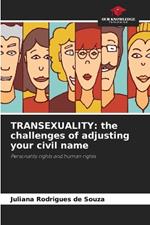 Transexuality: the challenges of adjusting your civil name