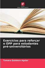 Exercícios para reforçar o OPP para estudantes pré-universitários