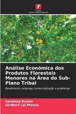 Análise Económica dos Produtos Florestais Menores na Área do Sub-Plano Tribal