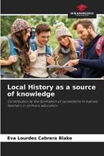 Local History as a source of knowledge