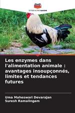 Les enzymes dans l'alimentation animale: avantages insoupçonnés, limites et tendances futures