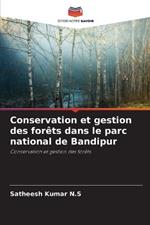 Conservation et gestion des forêts dans le parc national de Bandipur