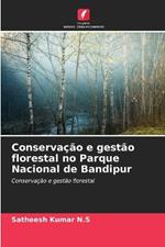 Conservação e gestão florestal no Parque Nacional de Bandipur