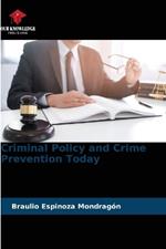 Criminal Policy and Crime Prevention Today