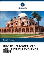 Indien Im Laufe Der Zeit Eine Historische Reise
