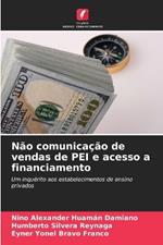 Não comunicação de vendas de PEI e acesso a financiamento