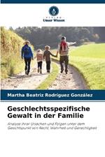 Geschlechtsspezifische Gewalt in der Familie