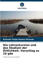 Die Lehrexkursion und das Studium der Örtlichkeit. Vorschlag zu 10 gdo