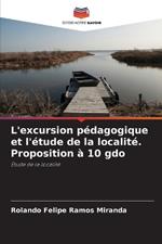 L'excursion pédagogique et l'étude de la localité. Proposition à 10 gdo