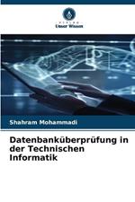 Datenbanküberprüfung in der Technischen Informatik