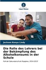 Die Rolle des Lehrers bei der Bekämpfung des Alkoholkonsums in der Schule