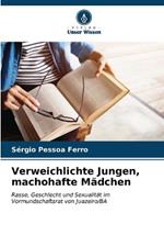 Verweichlichte Jungen, machohafte Mädchen