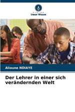 Der Lehrer in einer sich verändernden Welt